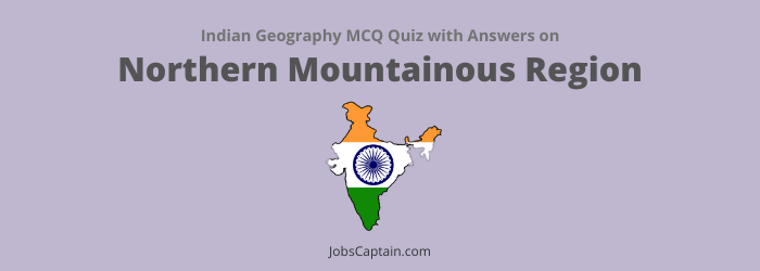 MCQs On Northern Mountainous Region