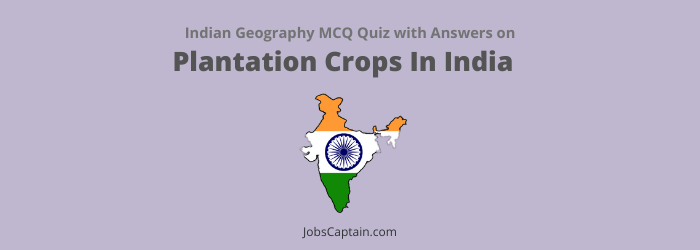 MCQs On Plantation Crops In India