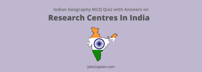 MCQs On Research Centres