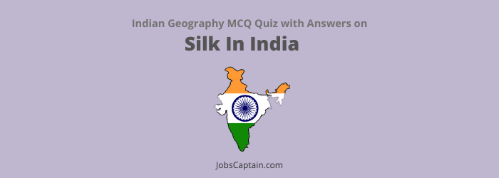MCQs On Silk In India 