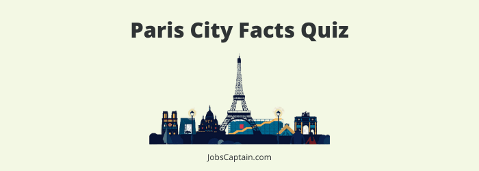 Paris City Facts Quiz