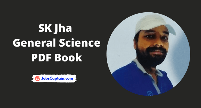 SK Jha General Science Book PDF
