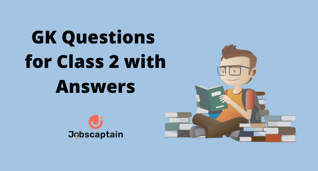80 GK Questions for Class 2 With Answers
