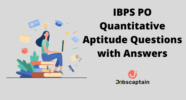 IBPS PO Quantitative Aptitude Questions with Answers PDF