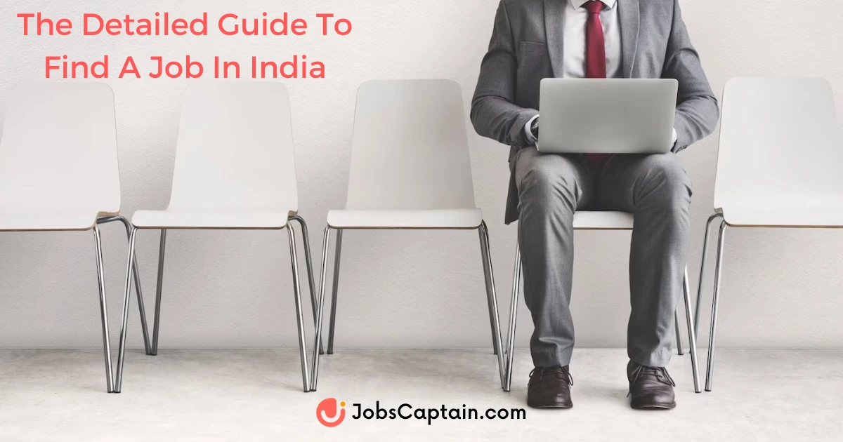 The Detailed Guide To Find A Job In India