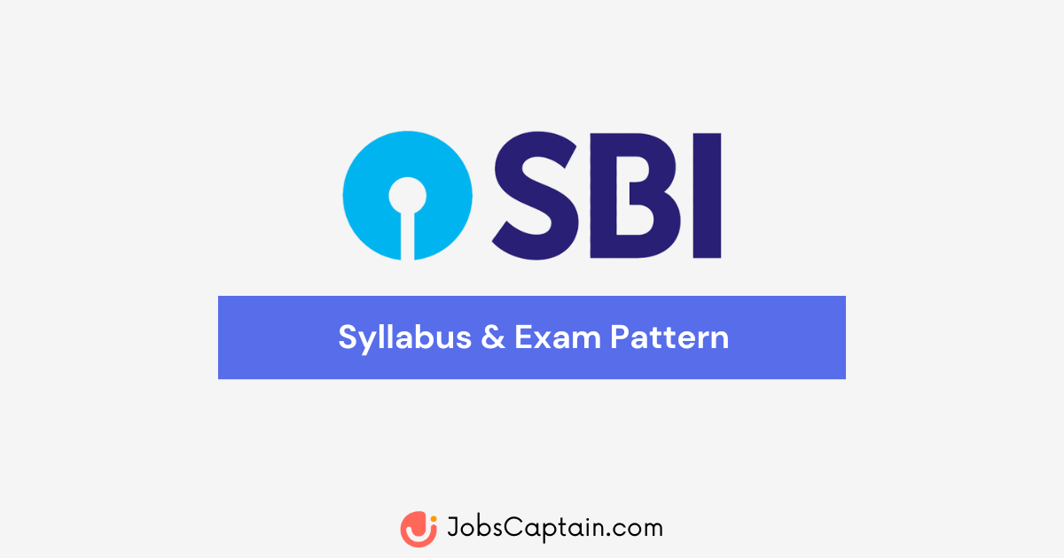 SBI PO Syllabus and Exam Pattern for Prelims & Mains